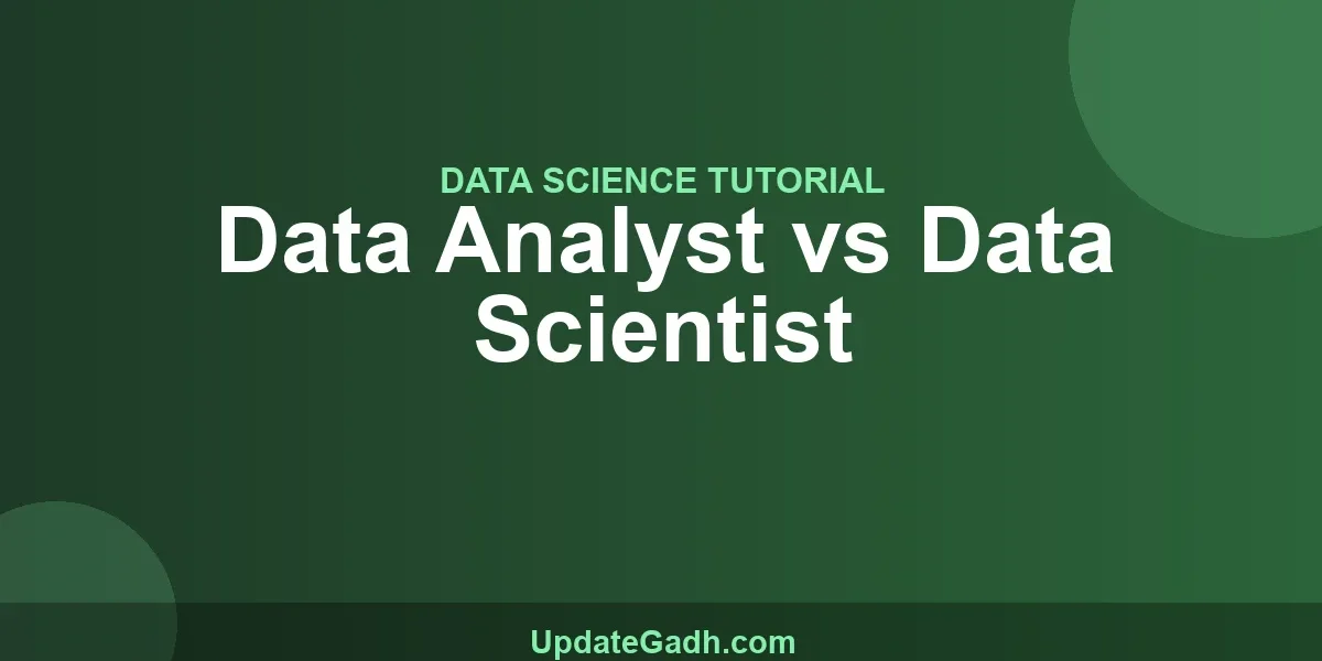 Data Analyst vs Data Scientist