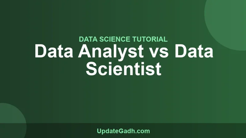 Data Analyst vs Data Scientist