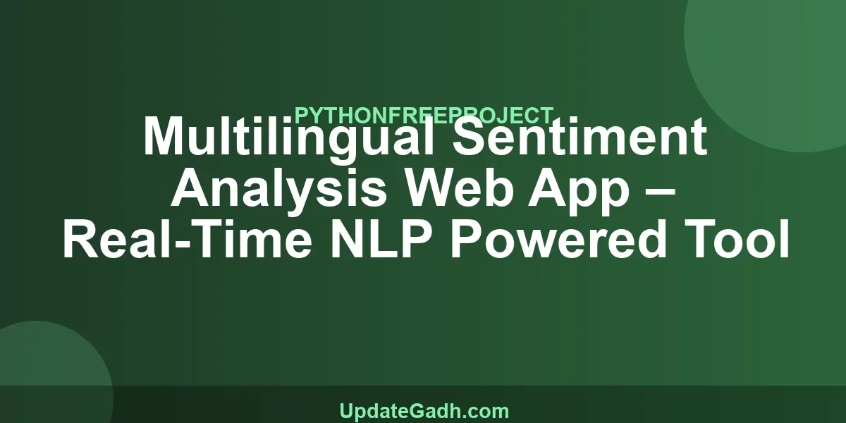 Multilingual Sentiment Analysis Web App – Real-Time NLP Powered Tool