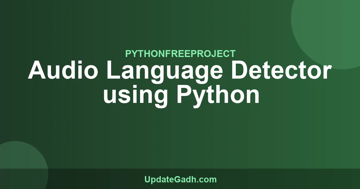 Audio Language Detector Python Project - Free Source Code