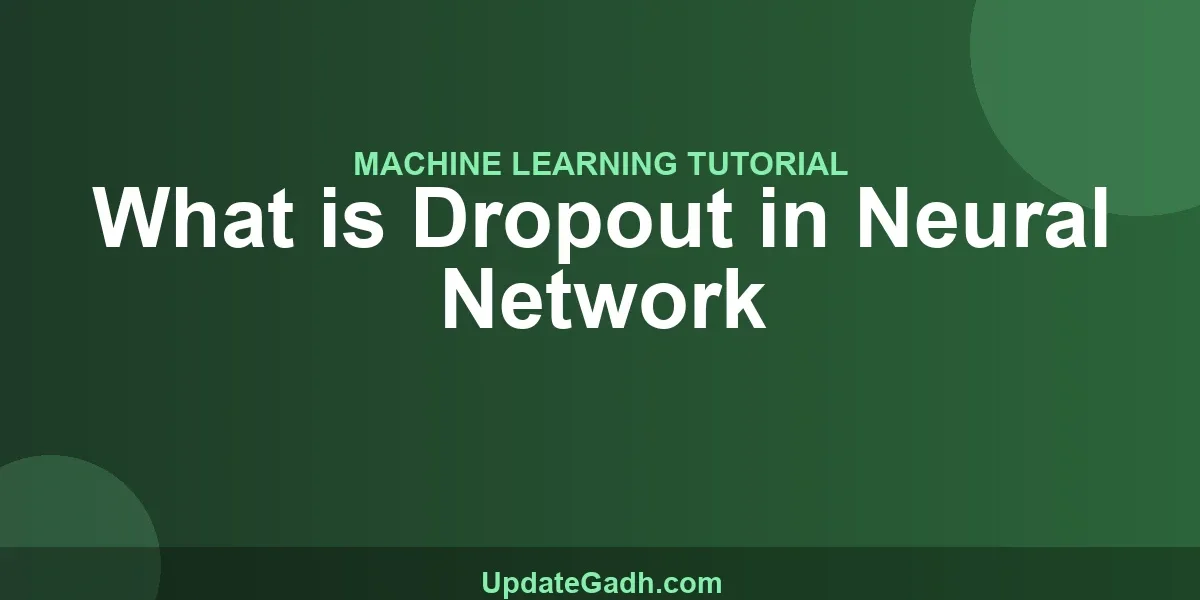 What is Dropout in Neural Network