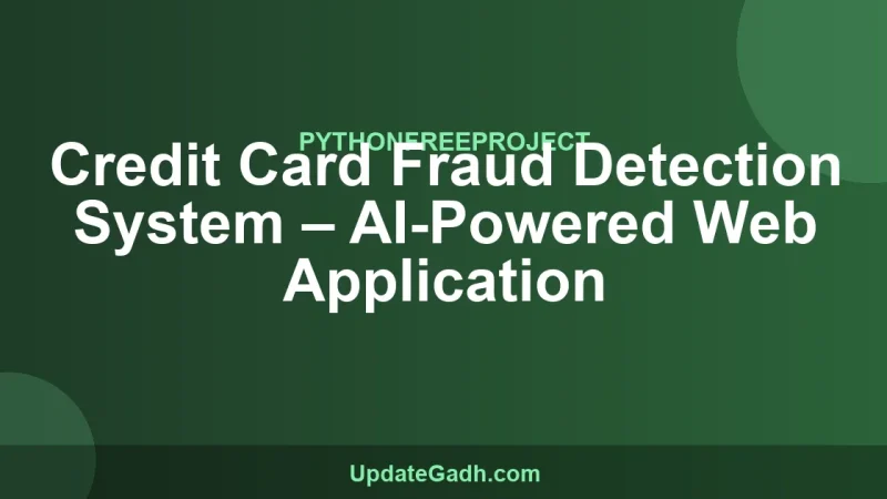 Credit Card Fraud Detection System – AI-Powered Web Application