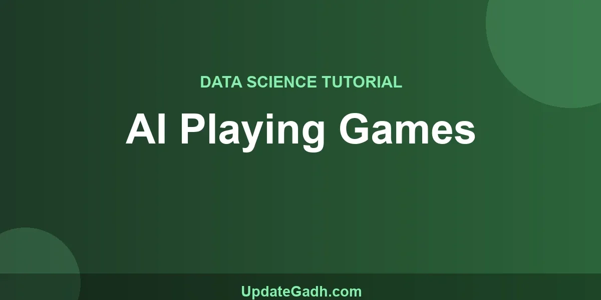 AI Playing Games