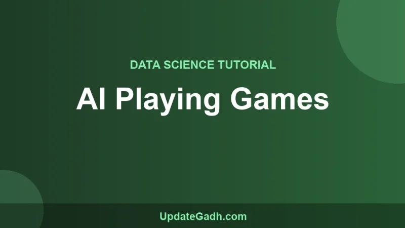 AI Playing Games