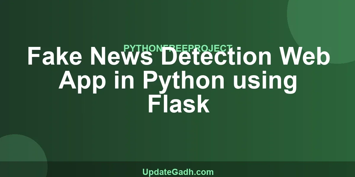 Fake News Detection Web App in Python using Flask