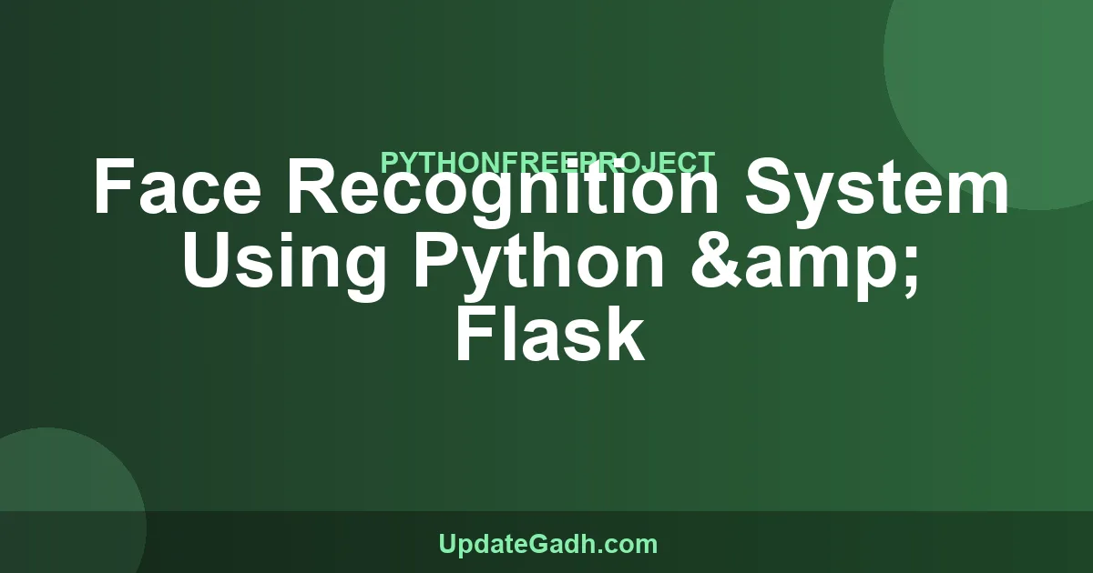 Face Recognition System Using Python