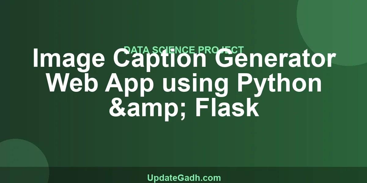 Image Caption Generator Web App using Python & Flask
