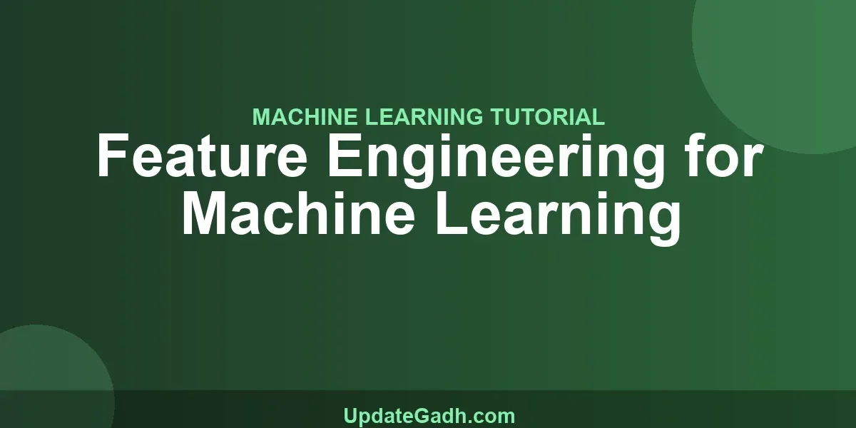 Feature Engineering for Machine Learning