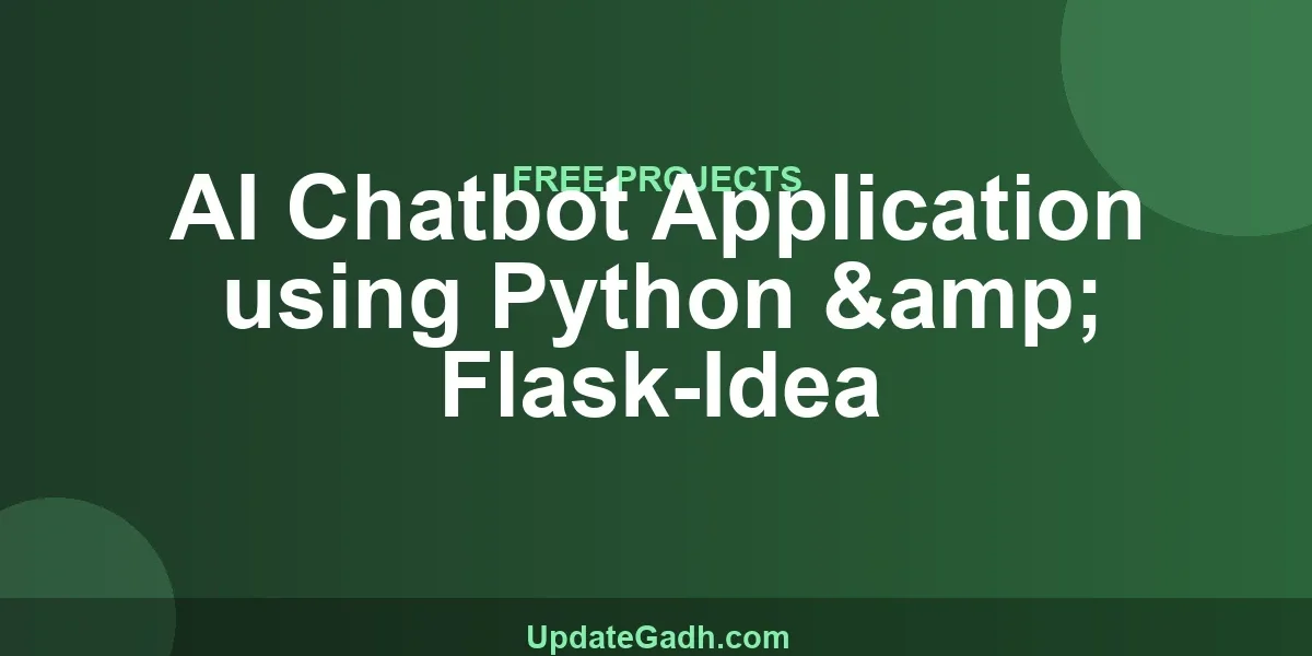AI Chatbot Application using Python & Flask-Idea