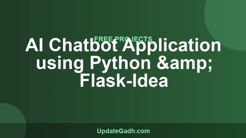 AI Chatbot Application using Python & Flask-Idea