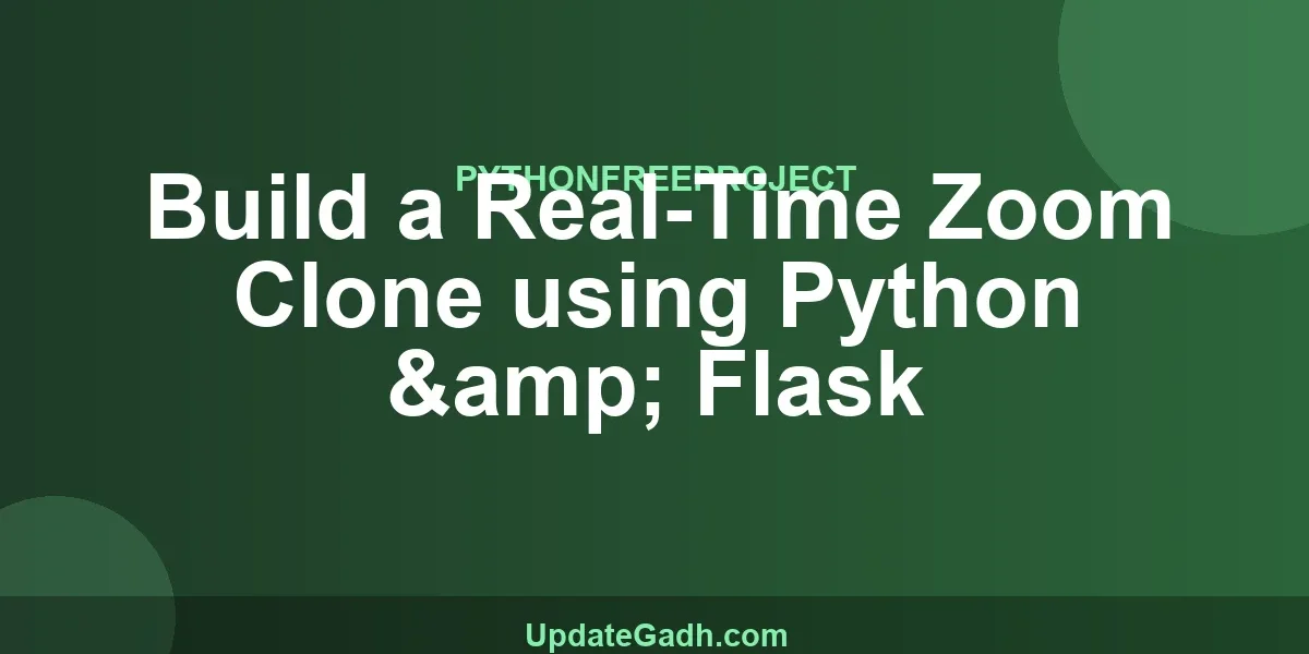 Build a Real-Time Zoom Clone using Python & Flask