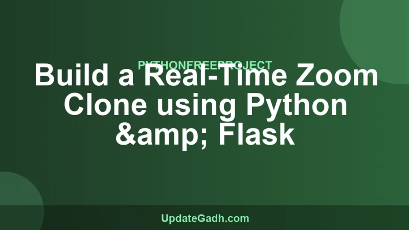 Build a Real-Time Zoom Clone using Python & Flask