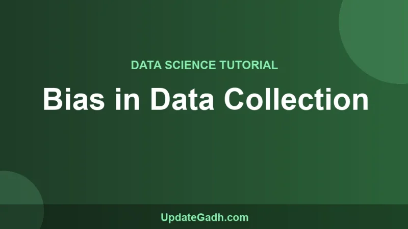 Bias in Data Collection