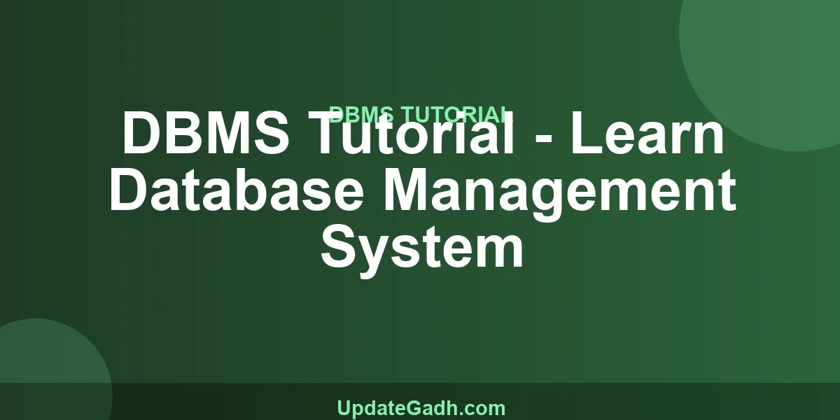 DBMS Tutorial - Learn Database Management System