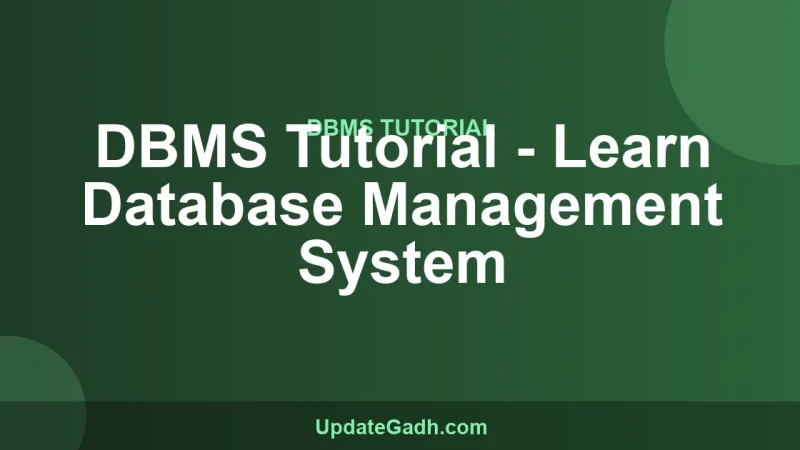 DBMS Tutorial - Learn Database Management System