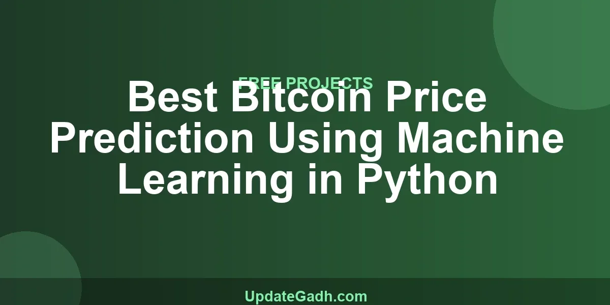 Best Bitcoin Price Prediction Using Machine Learning in Python
