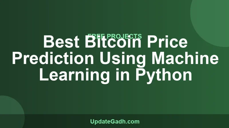 Best Bitcoin Price Prediction Using Machine Learning in Python
