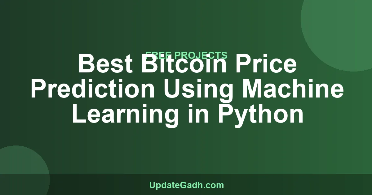 Bitcoin Price Prediction ML Python Project Free Download