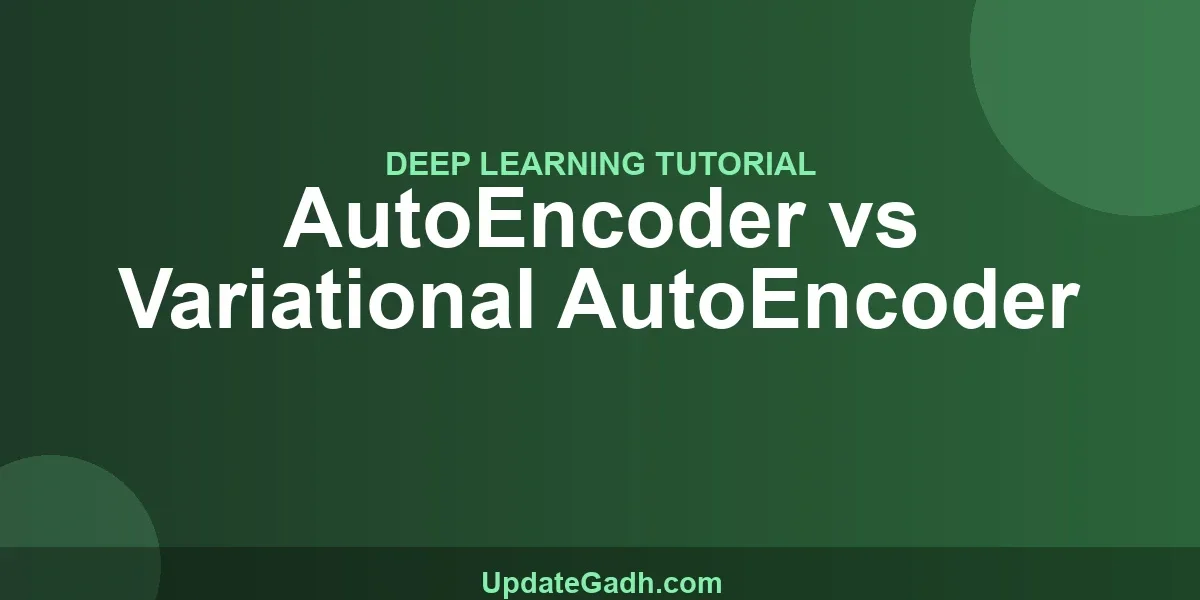 AutoEncoder vs Variational AutoEncoder