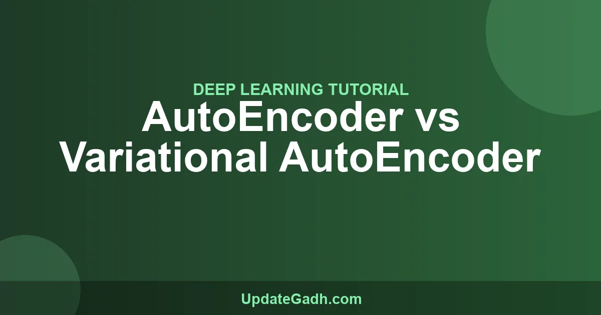 AutoEncoder vs Variational AutoEncoder Tutorial 2024