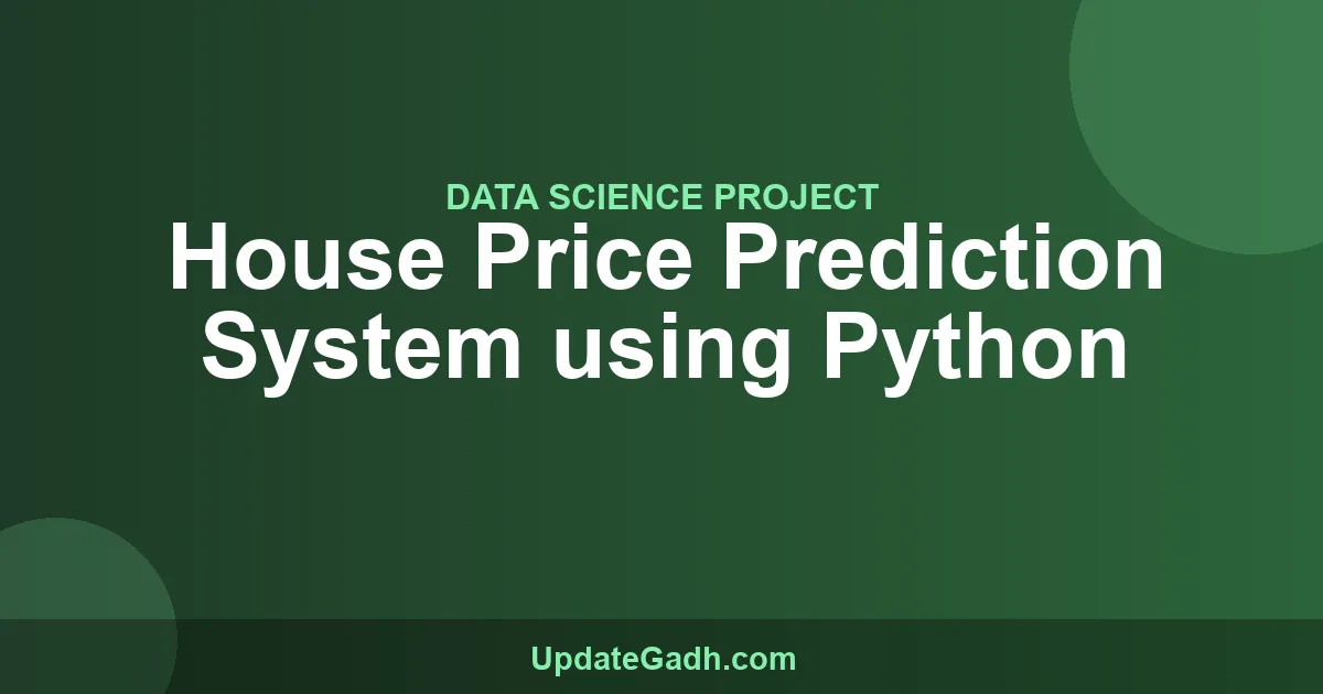 House Price Prediction Python Project with Source Code