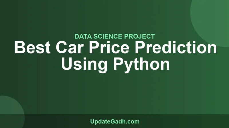 Best Car Price Prediction Using Python