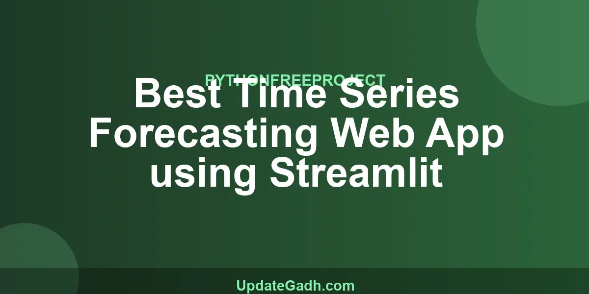 Best Time Series Forecasting Web App using Streamlit