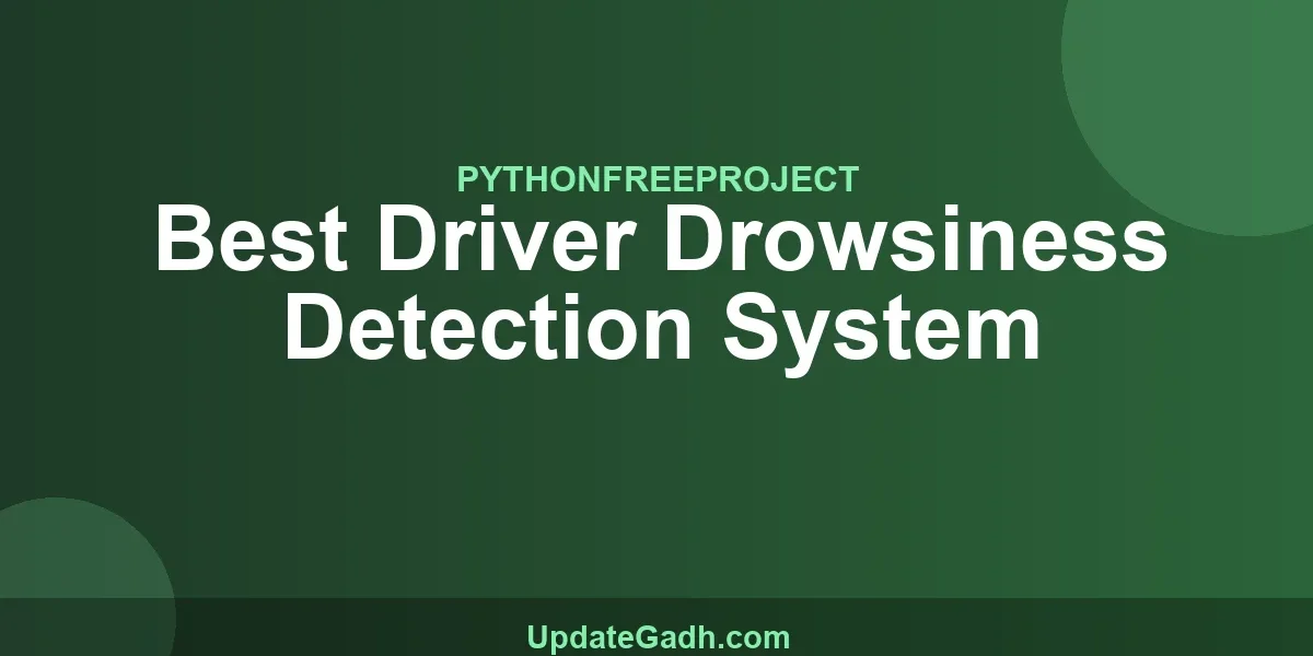 Best Driver Drowsiness Detection System