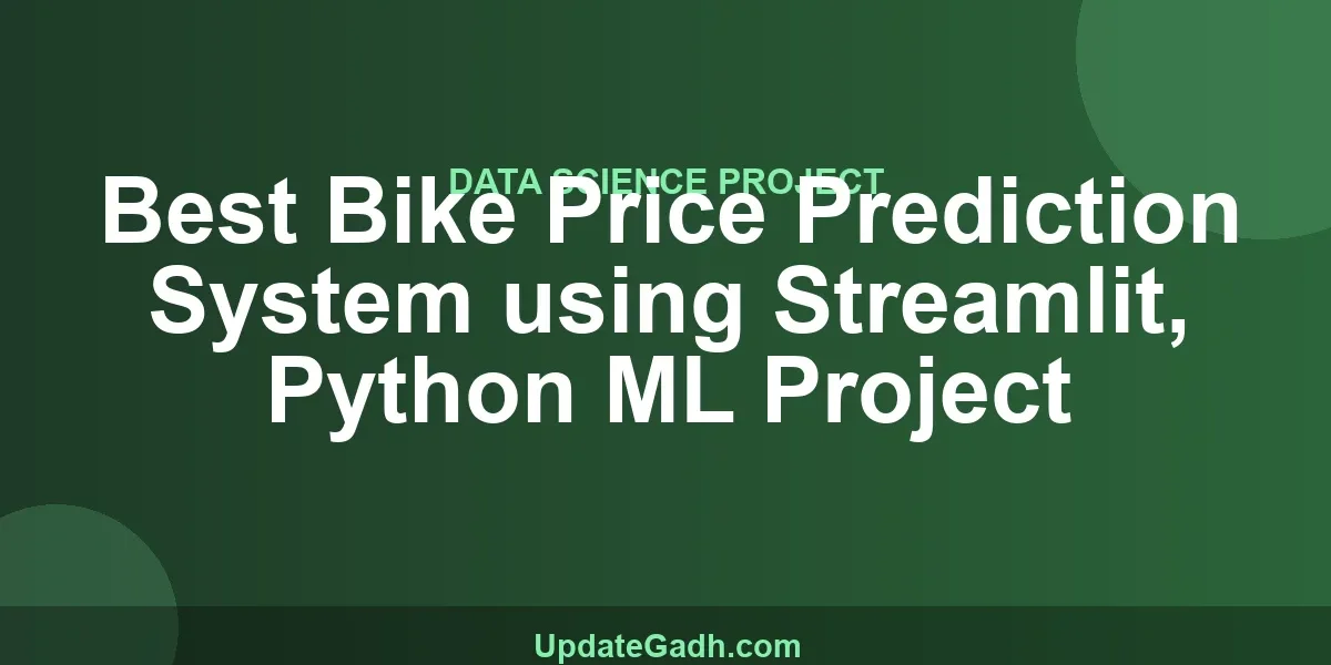 Best Bike Price Prediction System using Streamlit, Python ML Project