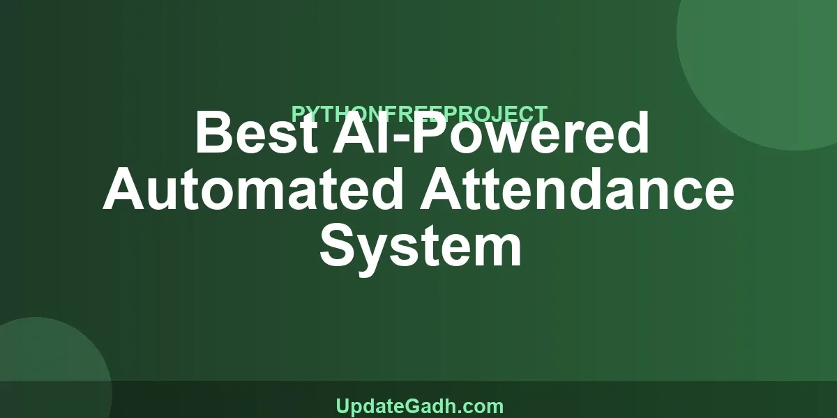 Best AI-Powered Automated Attendance System
