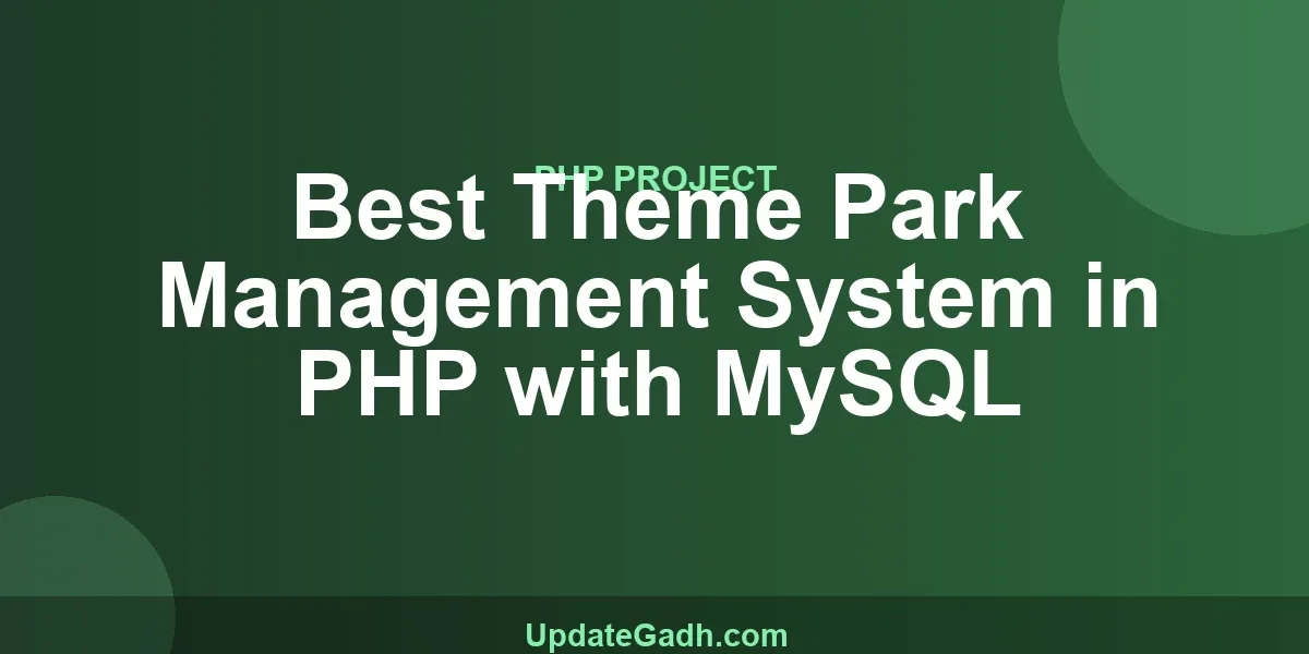 Best Theme Park Management System in PHP with MySQL