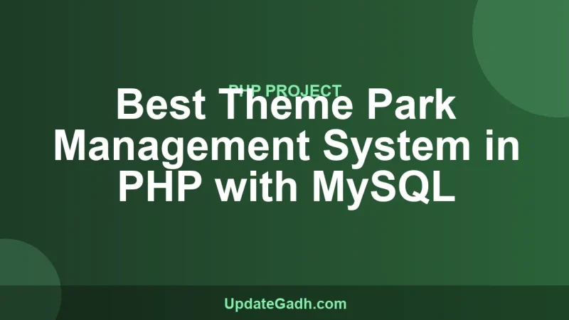 Best Theme Park Management System in PHP with MySQL