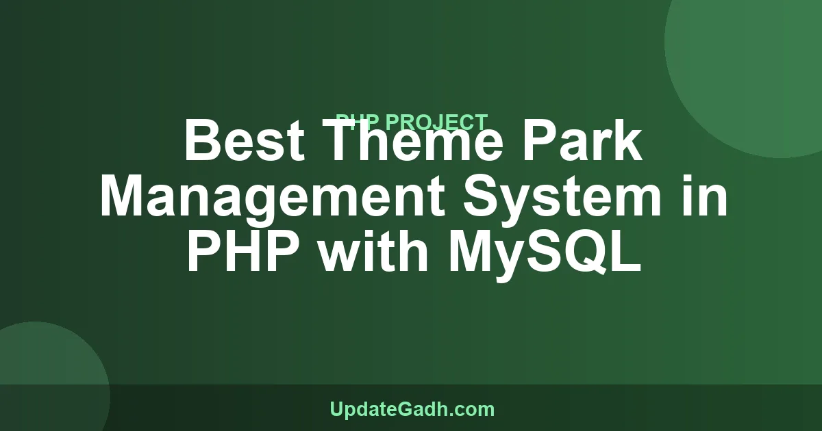 Best Theme Park Management System PHP MySQL | Free Download