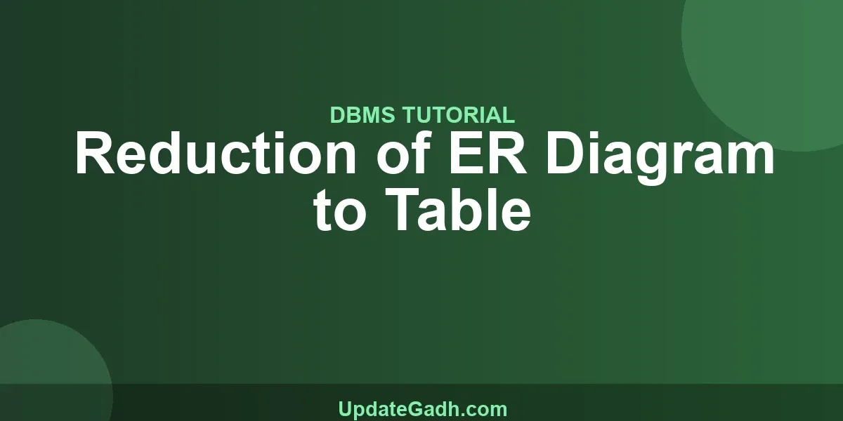 Reduction of ER Diagram to Table