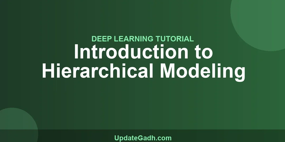 Introduction to Hierarchical Modeling