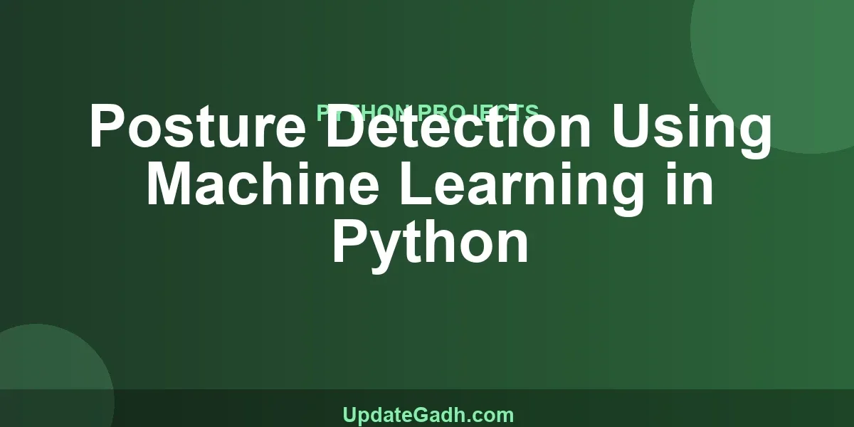 Posture Detection Using Machine Learning in Python