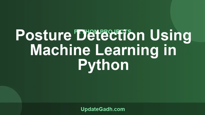 Posture Detection Using Machine Learning in Python