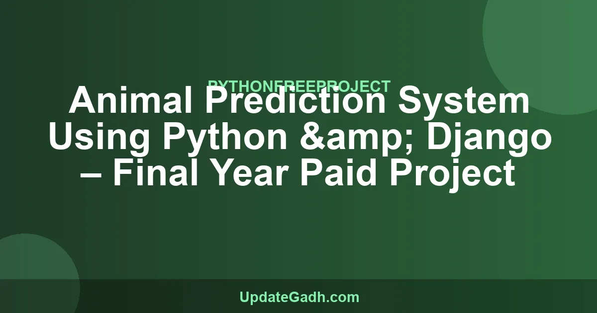 Animal Prediction System Python Django Project | UpdateGadh