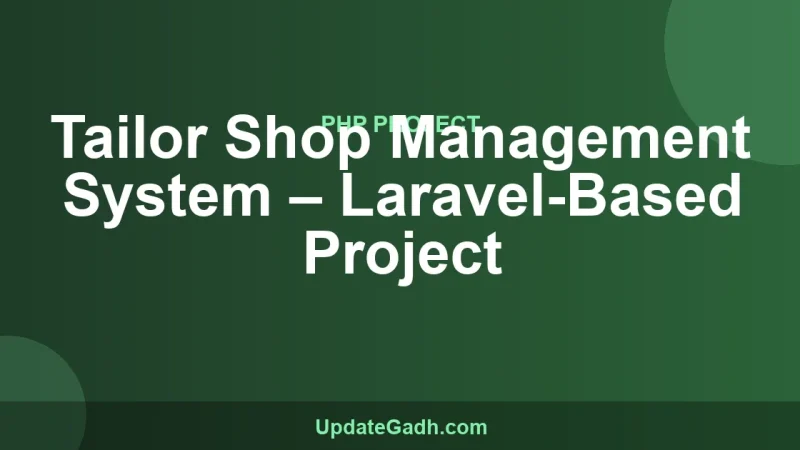 Tailor Shop Management System – Laravel-Based Project