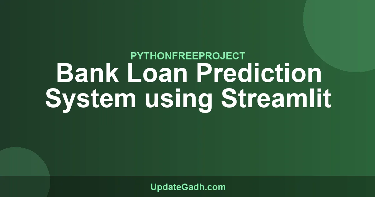 Bank Loan Prediction System using Streamlit - Python
