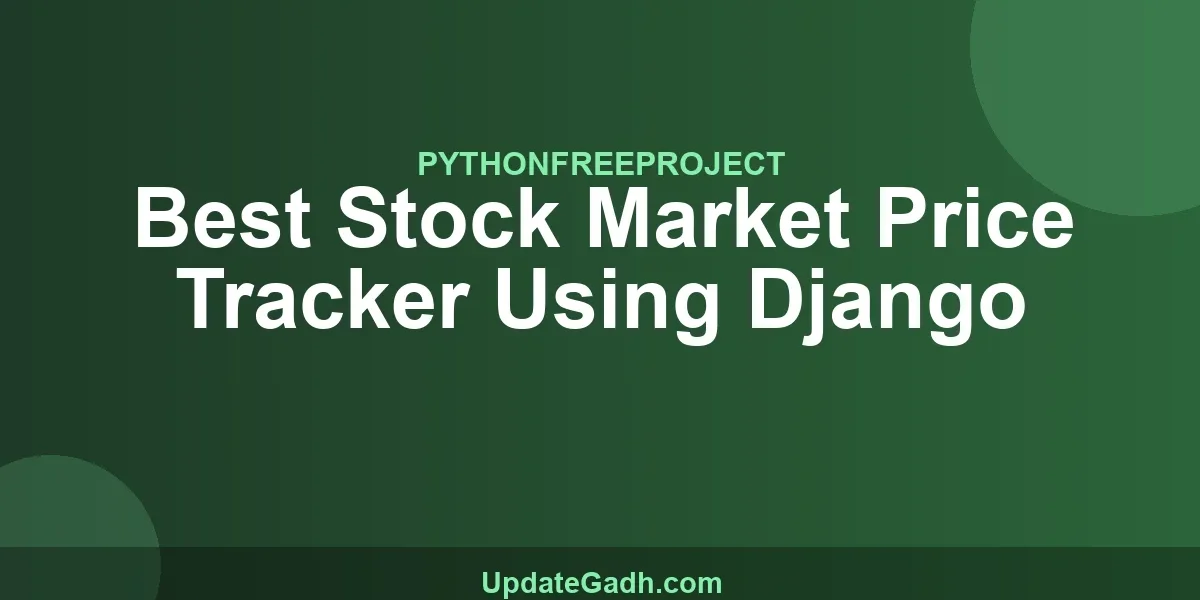 Best Stock Market Price Tracker Using Django