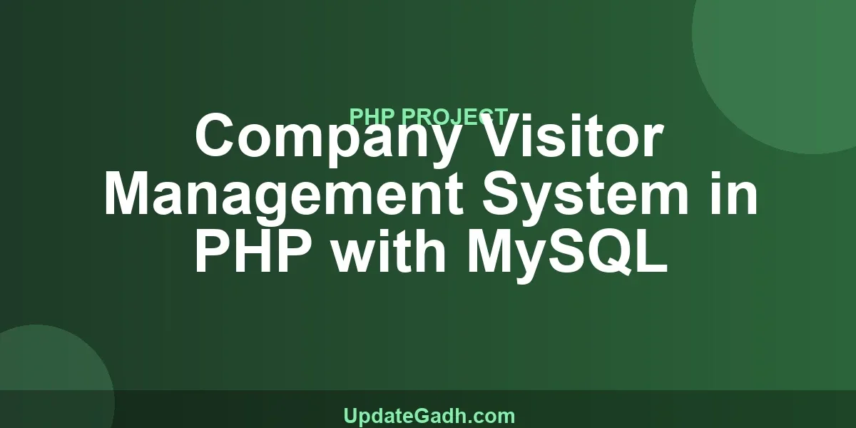 Company Visitor Management System in PHP with MySQL