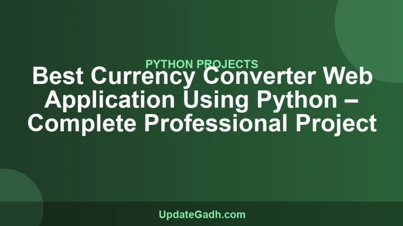 Best Currency Converter Web Application Using Python – Complete Professional Project