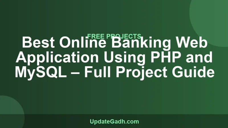 Best Online Banking Web Application Using PHP and MySQL – Full Project Guide