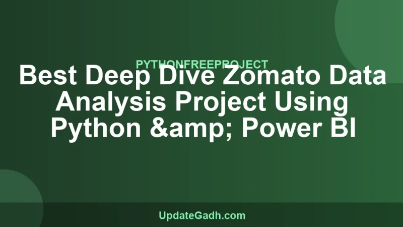 Best Deep Dive Zomato Data Analysis Project Using Python & Power BI