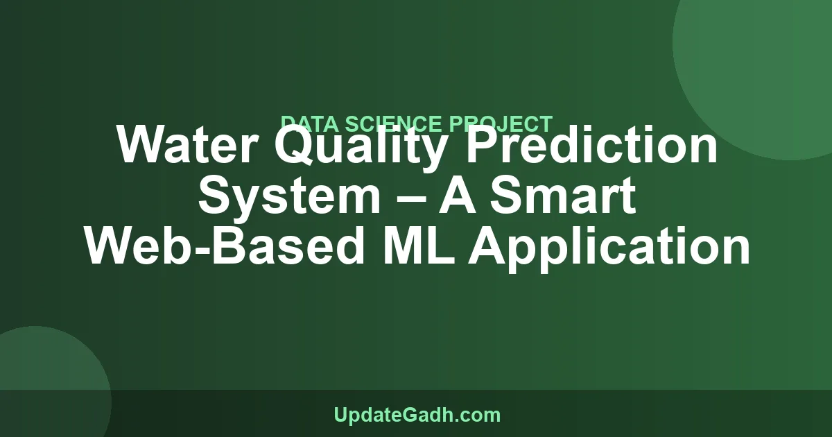 Water Quality Prediction System - ML Project Source Code