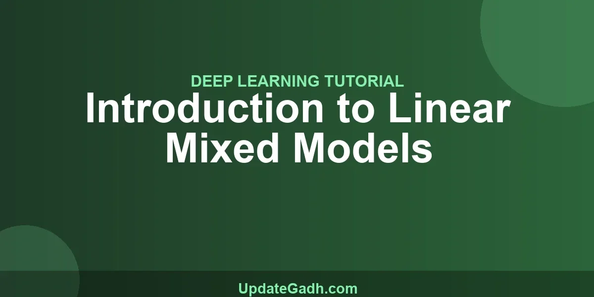 Introduction to Linear Mixed Models