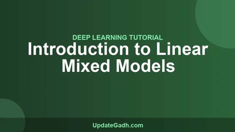 Introduction to Linear Mixed Models