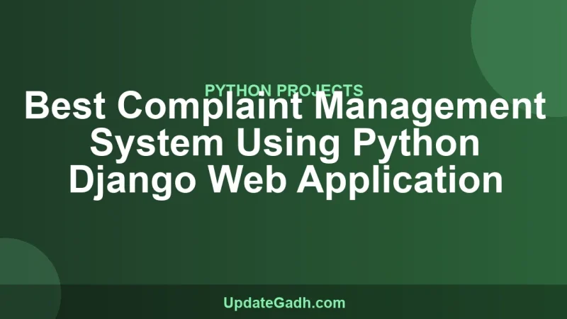 Best Complaint Management System Using Python Django Web Application