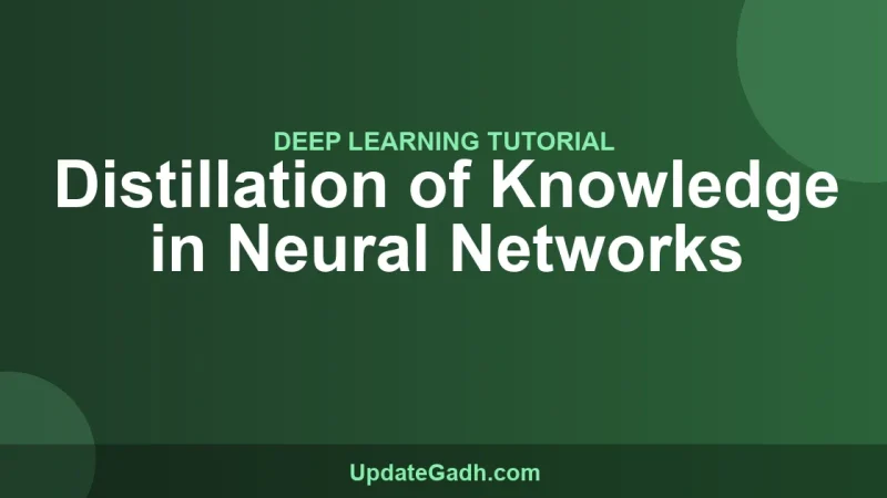 Distillation of Knowledge in Neural Networks